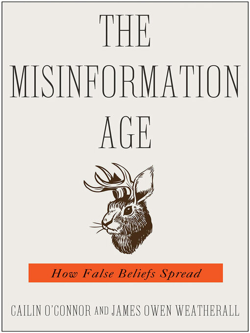 Title details for The Misinformation Age by Cailin O'Connor - Available